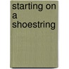Starting On A Shoestring door Edward P. Myers