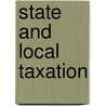State and Local Taxation door Walter Hellerstein