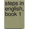 Steps in English, Book 1 door John Morrow