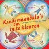 Kindermandala's om in te kleuren door Hanneke de Jong