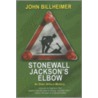 Stonewall Jacksons Elbow door John Billheimer