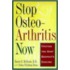Stop Osteoarthritis Now!