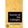 Stories Of The Colleges; door . Anonymous