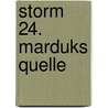 Storm 24. Marduks Quelle door Martin Lodewijk