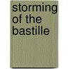 Storming Of The Bastille by Miriam T. Timpledon