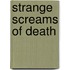 Strange Screams Of Death