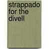 Strappado for the Divell door Richard Brathwait