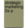 Strategic Marketing 2e P door Professor John Ford