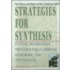 Strategies for Synthesis