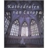 Kathedralen van Europa