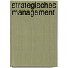 Strategisches Management door Robert M. Grant
