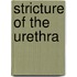 Stricture of the Urethra