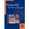 Perspectief, hoe moet je dat zien? by M. Kindt