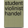 Student Violinist Handel by Craig Duncan