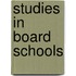 Studies In Board Schools