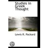 Studies In Greek Thought door Lewis R. Packard