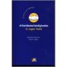 Arbeidsomstandigheden in eigen hand