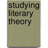 Studying Literary Theory door Roger Webster