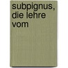 Subpignus, Die Lehre Vom by Rudolf Sohm