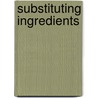 Substituting Ingredients door Becky Sue Epstein