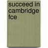 Succeed In Cambridge Fce door Andrew Betsis