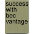 Success With Bec Vantage