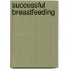 Successful Breastfeeding by Royal College Of Midwives