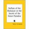Sufism Of The "Rubaiyat" by Norton F.W. Hazeldine
