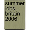 Summer Jobs Britain 2006 by Unknown