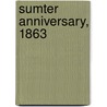 Sumter Anniversary, 1863 door League Loyal National