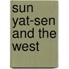 Sun Yat-Sen And The West by Key Ray Chong