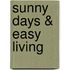 Sunny Days & Easy Living