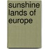 Sunshine Lands of Europe