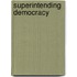 Superintending Democracy
