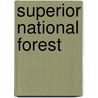 Superior National Forest by Miriam T. Timpledon