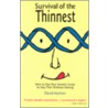 Survival of the Thinnest by David P. Hariton