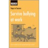 Survive Bullying At Work door Lorenza Clifford