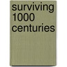 Surviving 1000 Centuries door Roger Maurice Bonnet