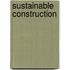 Sustainable Construction