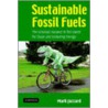 Sustainable Fossil Fuels by Mark Jaccard