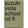 Suzuki Viola School Cd 6 by Shin'ichi Suzuki