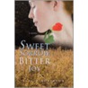 Sweet Sorrow, Bitter Joy door Lesley Robinson
