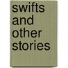 Swifts And Other Stories door Dominic O'Sullivan