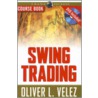 Swing Trading [with Dvd] door Oliver L. Velez