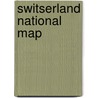 Switserland National Map by Unknown