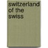 Switzerland Of The Swiss