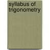 Syllabus of Trigonometry by Arthur Stokes