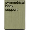 Symmetrical Bady Support by Unknown