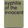 Syphilis Of The Innocent door Harry Caesar Solomon