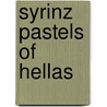 Syrinz Pastels Of Hellas by Mitchell S. Buck